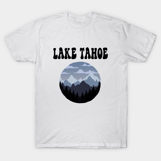 Lake Tahoe - Lake Tahoe - T-Shirt | TeePublic